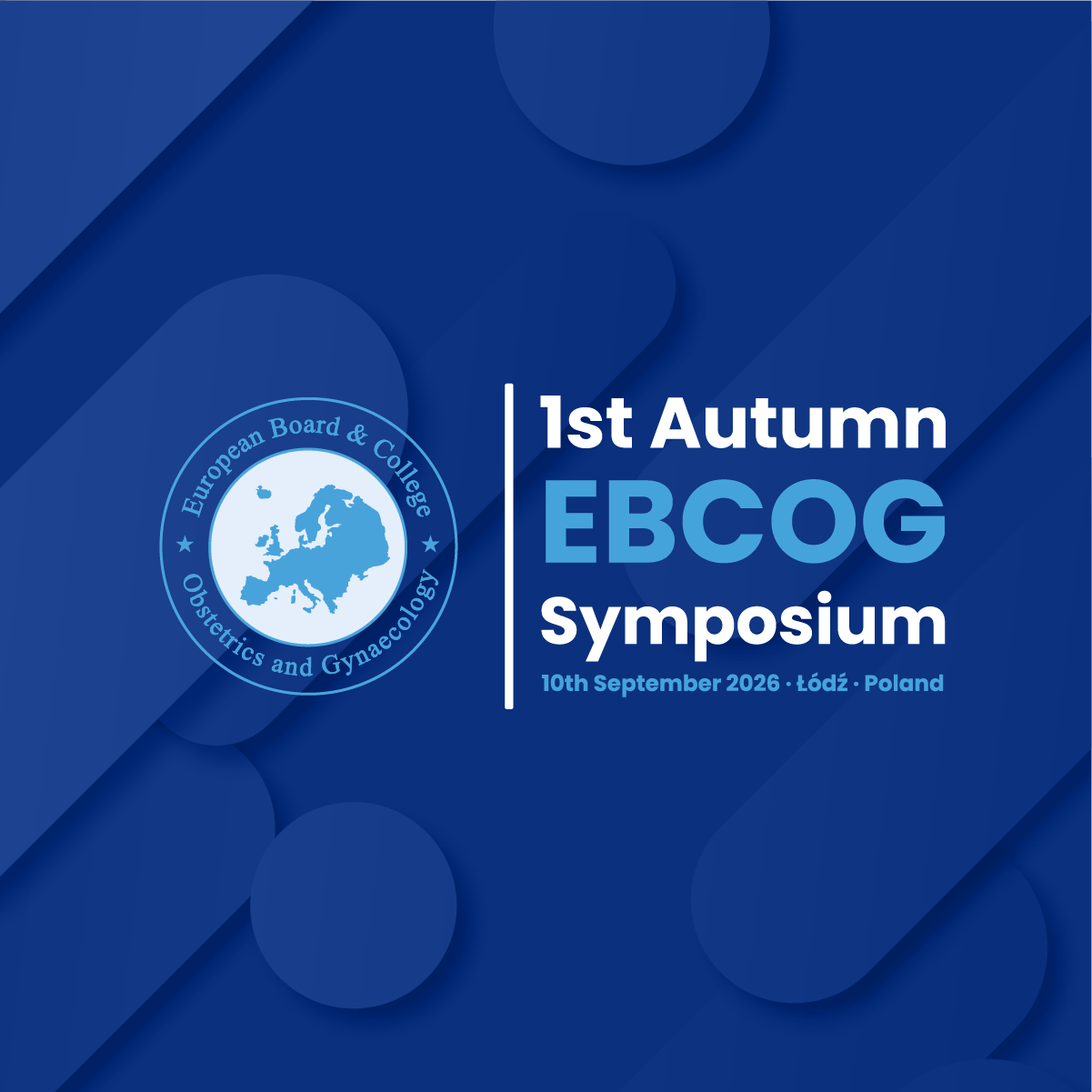 REGISTRATION ON EVENT: 1st Autumn European Board and College of Obstetrics and Gynaecology Symposium | 10th September 2026